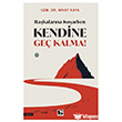 Ba�kalar�na Ko�arken Kendine Ge� Kalma! ��naralt� Yay�nlar�