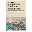 ��r�ksu ve Batum Notlar� - Osmanl�`n�n Kafkaslara Vedas� Vak�fbank K�lt�r Yay�nlar�