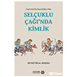 Sel�uklu �a��`nda Kimlik Yeditepe Akademi