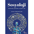 Sosyoloji: Kavramlar, Kuramlar ve Dijital �a� Orion Yay�nevi