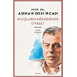 K�l��lar�n G�lgesinde Siyaset Beyan Yay�nlar�