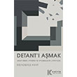 Detant� A�mak Kritik Yay�nlar�
