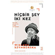 Hi�bir �ey �ki Kez Ketebe Yay�nlar�