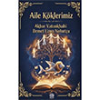 Aile K�klerimiz Ak�l �zi Yay�nlar�