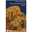 Timurlar D�neminde Kad�n Bilge K�lt�r Sanat