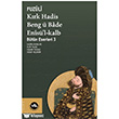 K�rk Hadis, Beng � B�de, En�s�`l-Kalb Vak�fbank K�lt�r Yay�nlar�