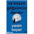 Ve Bazen G��s�m�z Daral�r Tin Hayat