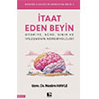 �taat Eden Beyin Modern �li�kiler ve N�robilim Serisi 3 ��naralt� Yay�nlar�