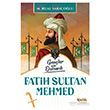 Gen�ler i�in Osmanl�: Fatih Sultan Mehmed �elik Yay�nevi