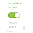 Yapabilme Sanat� Tin Hayat