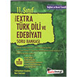 11. S�n�f EXTRA T�rk Dili ve Edebiyat Soru Bankas� Kafa Dengi Yay�nlar�