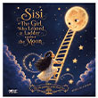 Sisi: The Girl Who Leaned a Ladder against the Moon G�lnar Yay�nlar�