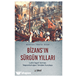 Bizans`�n S�rg�n Y�llar� �deal K�lt�r Yay�nc�l�k