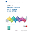 �ematik Milletleraras� �zel Hukuk Ders Kitab� 3. Bask� Se�kin Yay�nlar�