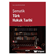 �ematik T�rk Hukuk Tarihi 2. Bask� Se�kin Yay�nlar�