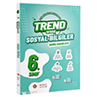 6. S�n�f Sosyal Bilgiler Trend Serisi Soru Bankas� Sonu� Yay�nlar�