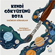 Kendi G�ky�z�n� Boya Mahlas �ocuk Yay�nlar�