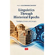 Linguistics Through Historical Epochs Nobel Bilimsel Eserler