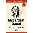 Kay�p Arzunun Grameri: Anne Carson Gece Kitapl���