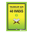 Talebeler ��in (A��klamal� ve Kolay Ezberlenebilen) 40 Hadis - 2 Dua Yay�nc�l�k