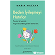 Beden �yile�meyi Hat�rlar Serenad Yay�nevi