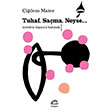 Tuhaf, Sa�ma, Neyse...�leti�im Yay�nevi