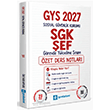 2027 Sosyal G�venlik Kurumu (SGK) �ef GYS �zet Ders Notlar�  GYS Akakdemi