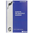 Sanata Felsefeyle Bakmak T�rkiye Felsefe Kurumu