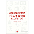 Merkeziyetsiz Finans (DeFi) Ekosistemi  Ekin Yay�nlar�