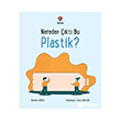 Nereden ��kt� Bu Plastik? T�B�TAK Yay�nlar�