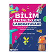 Bilim Etkinlikleri Laboratuvar�: Gen� Bilim �nsanlar� i�in Harika Projeler T�B�TAK Yay�nlar�