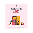 Nereden ��kt� Bu ATM? T�B�TAK Yay�nlar�