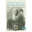 Ermenilerin Kaleminden K�rtle�en Ermeniler Tarih ve Kuram Yay�nevi