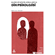 Klasik ve G�ncel Konular�yla Din Psikolojisi Son�a� Yay�nlar�