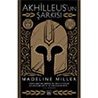 Akhilleusun �ark�s� Madeline Miller �thaki Yay�nlar�