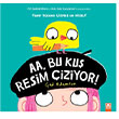 Aa, Bu Ku� Resim �iziyor! Alt�n Kitaplar