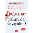 Ba��rmayal�m da Ne Yapal�m? Aile Yay�nlar�