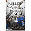 K�ller ve Y�ld�zlar�n Lanetledi�i Kral Mart� Yay�nlar�