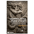 Modernlikten �nce Siyaset - Esteti�in Siyaseti Dergah Yay�nlar�
