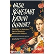 Nas�l R�nesans Kad�n� Olunur? Kairos Kitap