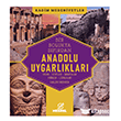 Bir Solukta S�f�rdan Anadolu Uygarl�klar� Nesnel Yay�nlar�