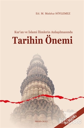 Kur`an ve İslami İlimlerin Anlaşılmasında Tarihin Önemi Ankara Okulu Yayınları