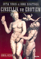 Antik Yunan ve Roma Sanatnda Cinsellik ve Erotizm Alfa Yaynlar