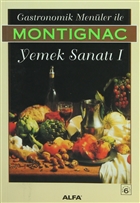 Gastronomik Menler le Montignac Yemek Sanat 1 Alfa Yaynlar