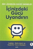 inizdeki Gc Uyandrn Saln, Mutluluun ve Baarnn Srrn Kefedin Alfa Yaynlar