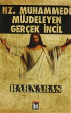 Hz. Muhammedi Mjdeleyen Gerek ncil Barnabas Altn Post Yaynclk