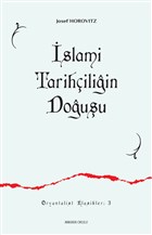 İslami Tarihçiliğin Doğuşu Ankara Okulu Yayınları
