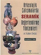 Arkeolojik almalarda Seramik Deerlendirme Yntemleri Arkeoloji ve Sanat Yaynlar