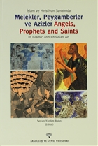 slam ve Hristiyan Sanatnda Melekler, Peygamberler ve Azizler / In Islam  and Christian Art Angels Prophets and Saints Arkeoloji ve Sanat Yaynlar