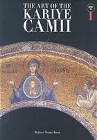 The Art Of The Kariye Camii Arkeoloji ve Sanat Yaynlar